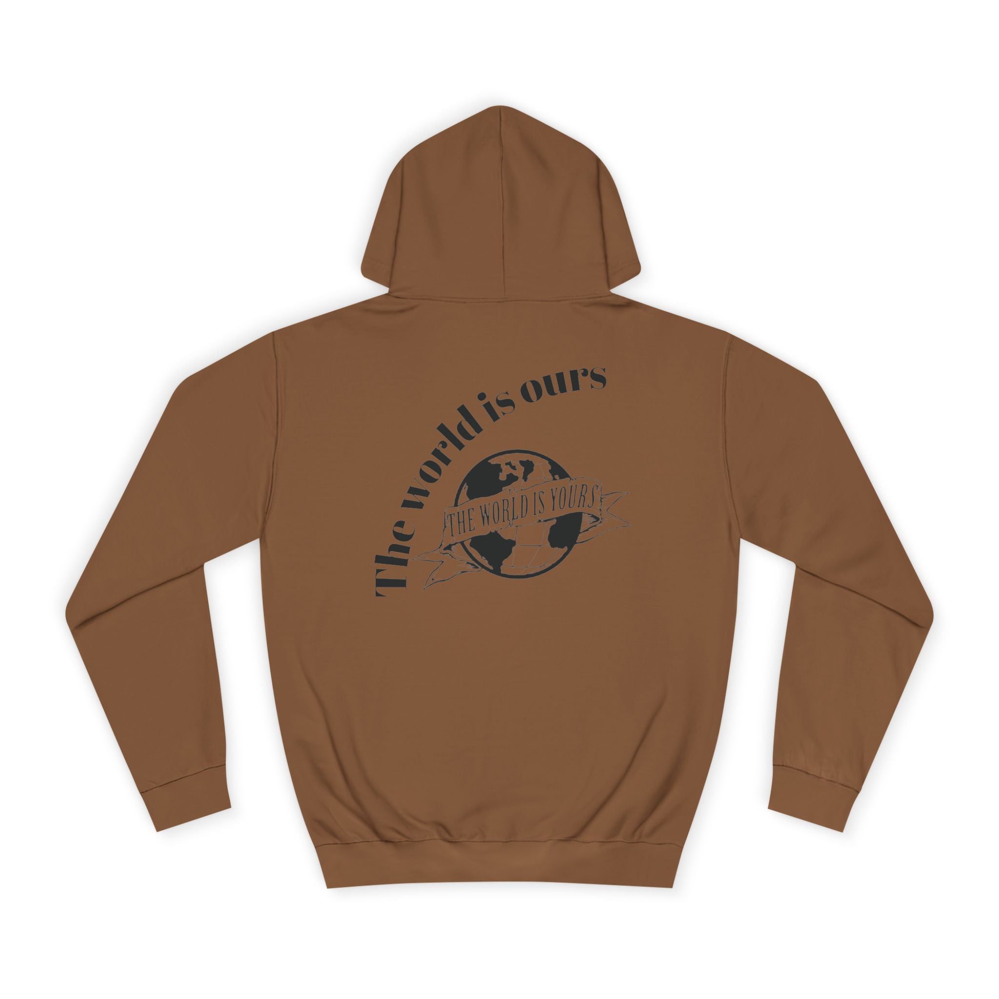 Brown hoodie with 'The world is ours' text on the back against a white background
