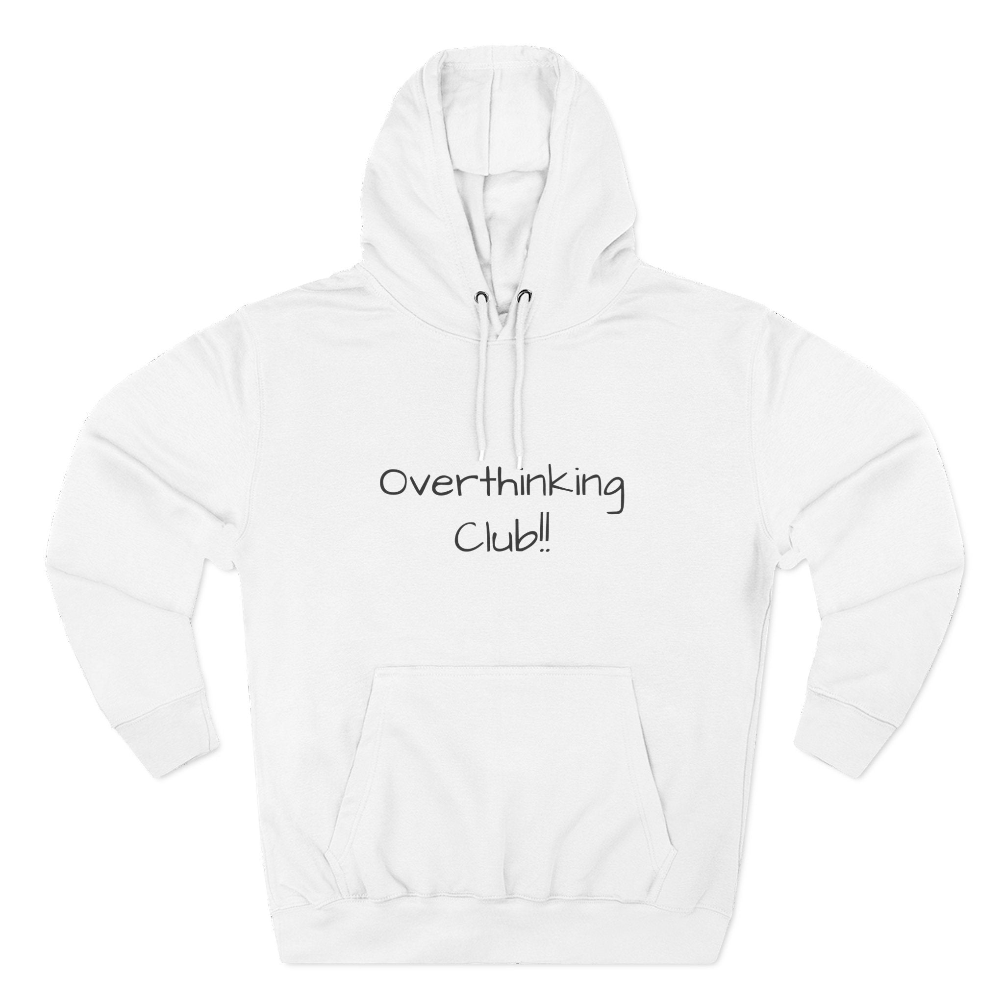 White hoodie with 'Overthinking Club!!' text on a white background